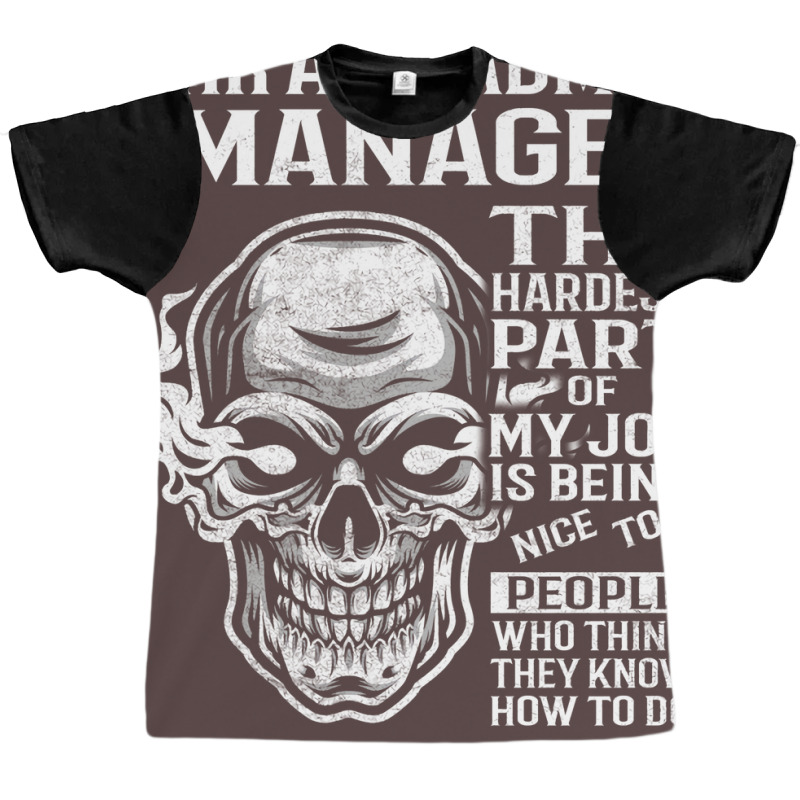 Hr And Admin Manager T  The Hardest Part Gift Item Graphic T-shirt | Artistshot