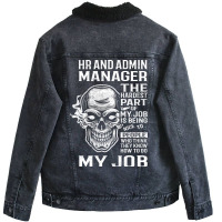 Hr And Admin Manager T  The Hardest Part Gift Item Unisex Sherpa-lined Denim Jacket | Artistshot