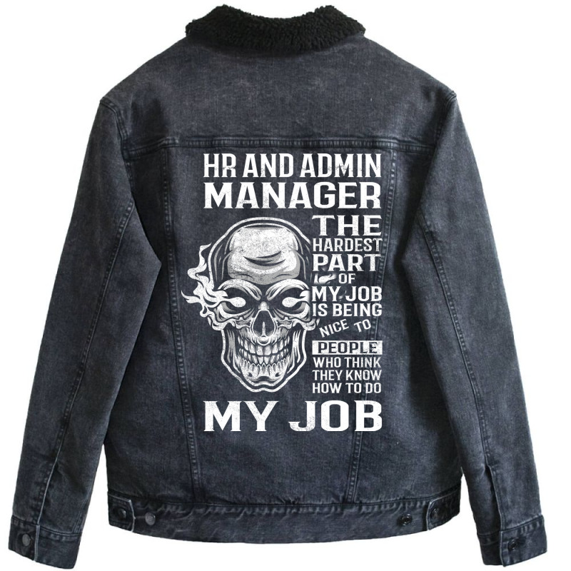 Hr And Admin Manager T  The Hardest Part Gift Item Unisex Sherpa-lined Denim Jacket | Artistshot