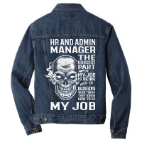 Hr And Admin Manager T  The Hardest Part Gift Item Men Denim Jacket | Artistshot