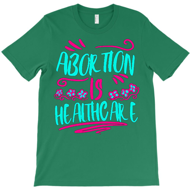 Abortion Is Healthcare 80s (1) T-Shirt by aclanddarmeno | Artistshot