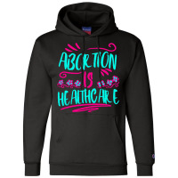 Abortion Is Healthcare 80s (1) Champion Hoodie | Artistshot