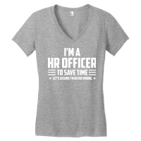 Im Hr Officer To Save Time Lets Just Assume Im Nev Women's V-neck T-shirt | Artistshot