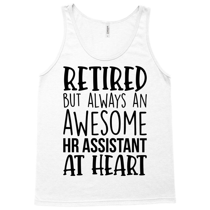 Retired But Always An Awesome Hr Assistant At Hear Tank Top | Artistshot