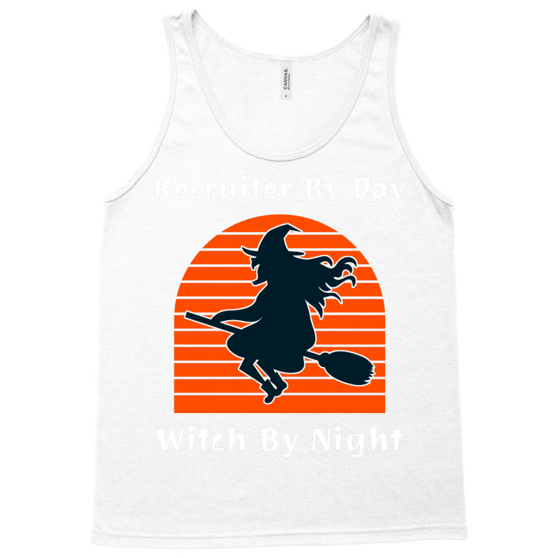 Recruiter By Day Witch By Night Trending Tank Top by edelinbarhoc | Artistshot