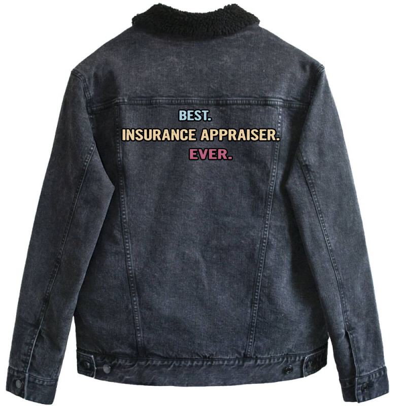 Best Insurance Appraiser Ever Nice Gift Idea (1) Unisex Sherpa-Lined Denim Jacket by tintesbaxhiau | Artistshot