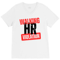 Walking Hr Violation Hipster V-neck Tee | Artistshot