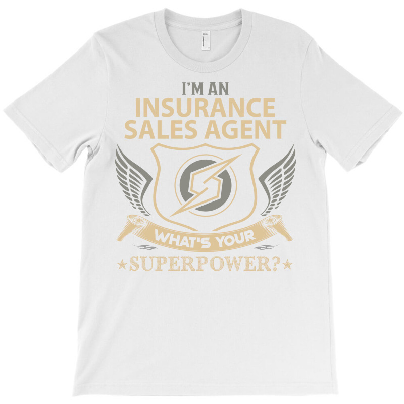 Insurance Sales Agent Superpower (1) T-shirt | Artistshot