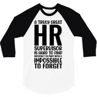 A Truly Great Hr Supervisor Is Hard To Find Diffic 3/4 Sleeve Shirt | Artistshot