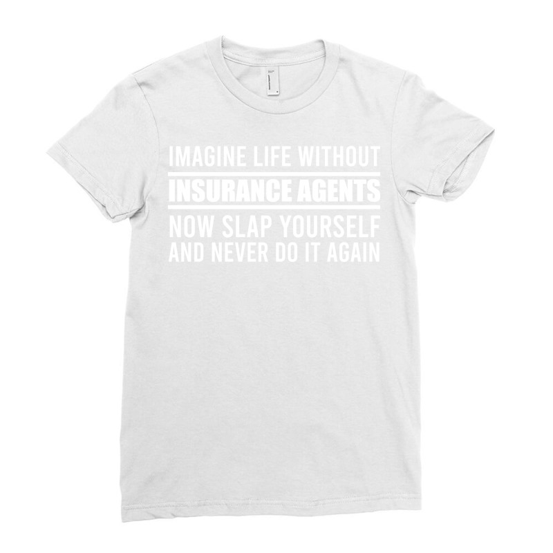 Cant Imagine Life Without Insurance Agents Red (1) Ladies Fitted T-Shirt by tintesbaxhiau | Artistshot