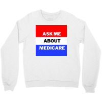 Ask Me About Medicare 80s (1) Crewneck Sweatshirt | Artistshot