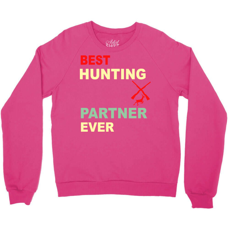 Best Hunting Partner Ever Trending Crewneck Sweatshirt | Artistshot