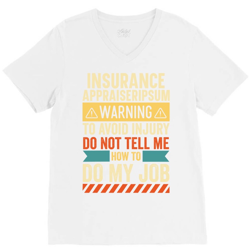 Insurance Appraiser Warning 80s (1) V-Neck Tee by maunesebekb | Artistshot