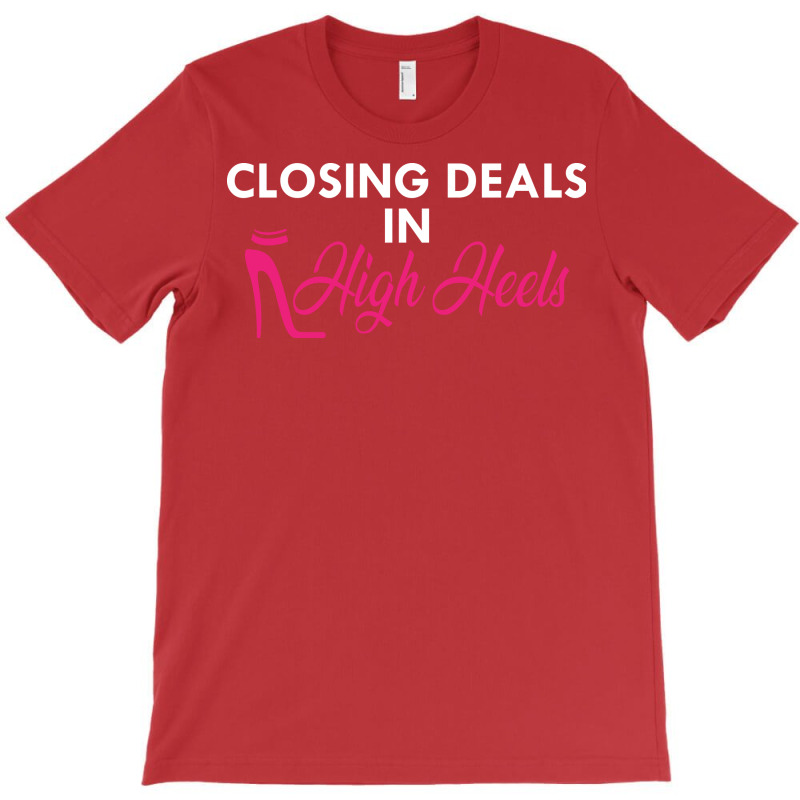 Real Estate Agent Closing Deals In High Heels (1) T-shirt | Artistshot