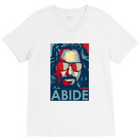 He Dude Abides Big Lebowski Abide Obama V-neck Tee | Artistshot