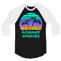 Retired Insurance Appraiser Retirement Gift Retro 3/4 Sleeve Shirt | Artistshot