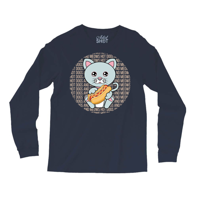 All I Need Is Hot Dogs And Cats Cool Hipster Long Sleeve Shirts | Artistshot