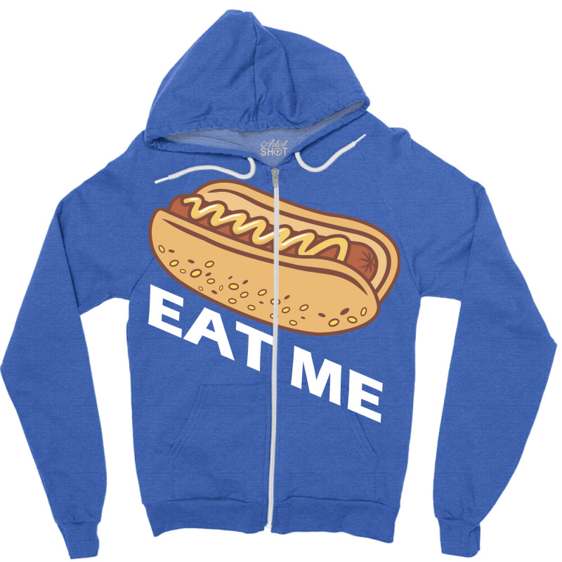 Hot Dog Eat Me Cool Zipper Hoodie | Artistshot