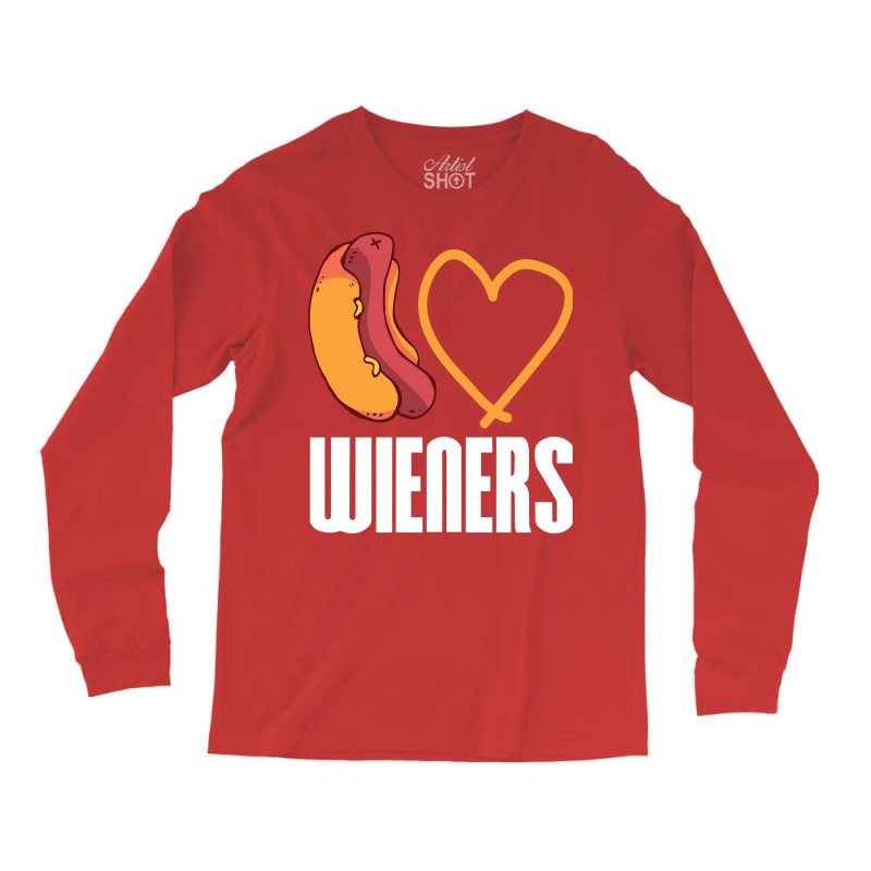 I Love Wieners Quote Long Sleeve Shirts | Artistshot