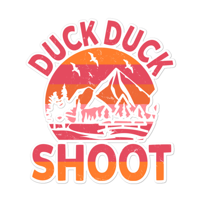 Duck Duck Shoot Hunter Hippie Sticker | Artistshot