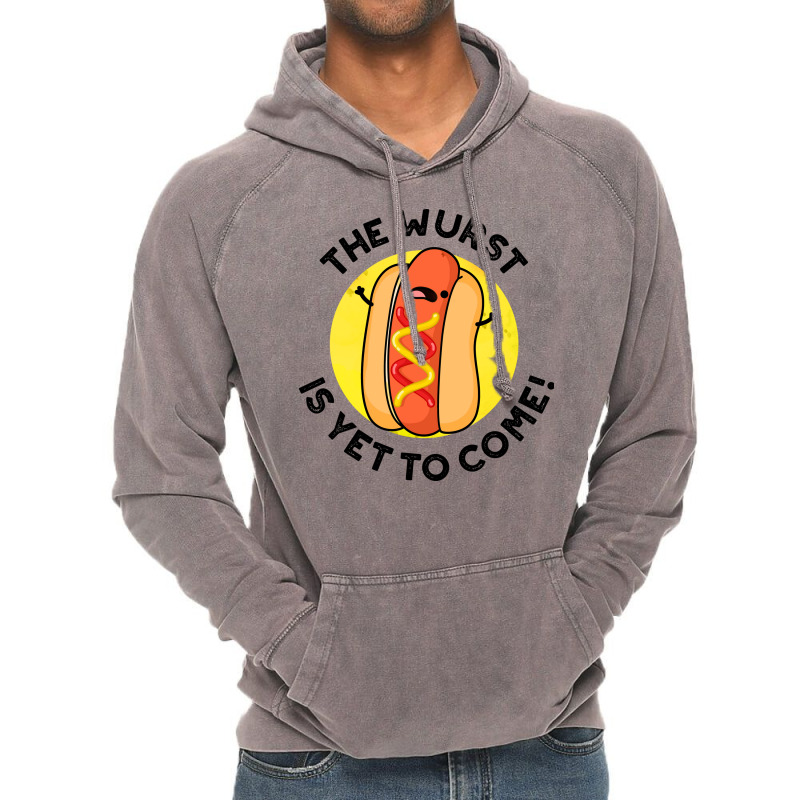 The Wurst Is Yet To Come Funny Hot Dog Pun Humor Vintage Hoodie | Artistshot