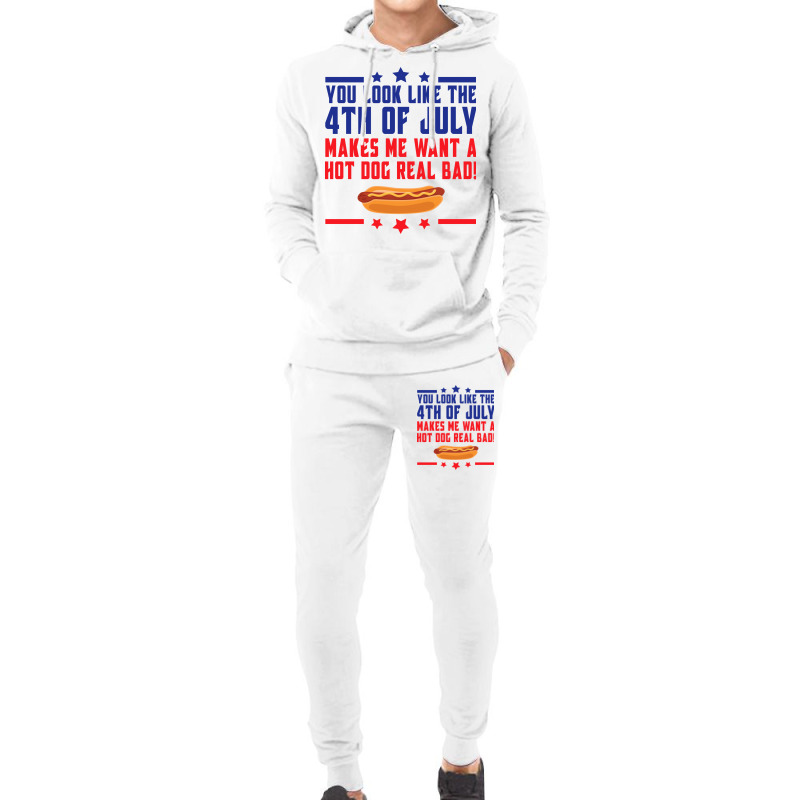 You Look Like The 4th Of July Makes Me Want A Hot Hoodie & Jogger Set | Artistshot