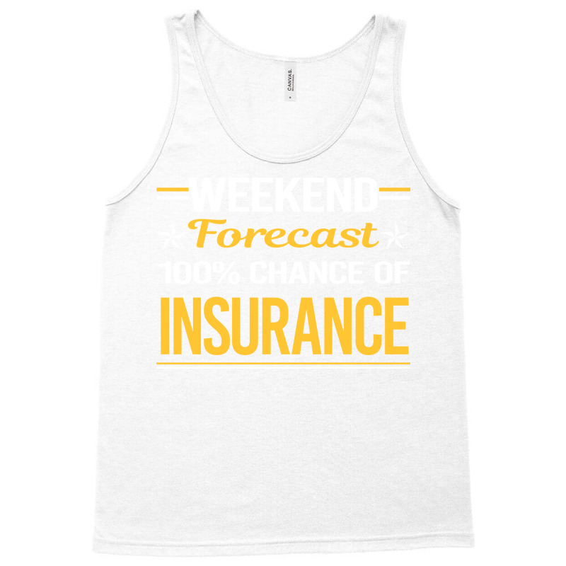 Weekend Forecast 100 Insurance Hipster (1) Tank Top by tolkunassnr | Artistshot