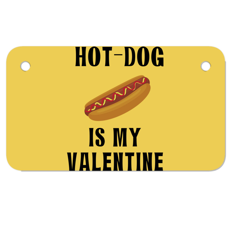 Hotdog Is My Valentine Summer Motorcycle License Plate | Artistshot