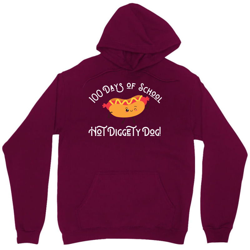 Funny Hot Dog 100 Days Of School Hot Diggety Dog Q Unisex Hoodie | Artistshot