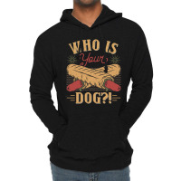 Who Is Your Dog Hot Dog Funny Funny Lightweight Hoodie | Artistshot