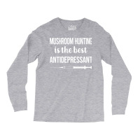 Antidepressant Mushroom Hunting Mushrooms Mushroom Long Sleeve Shirts | Artistshot