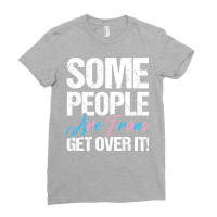 Lgbt Pride Month Some People Are Trans Get Over It Ladies Fitted T-shirt | Artistshot