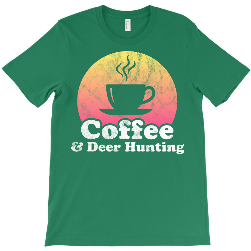 Coffee And Deer Hunting Hippie T-Shirt by vulumagelsyh | Artistshot