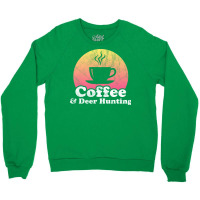 Coffee And Deer Hunting Hippie Crewneck Sweatshirt | Artistshot