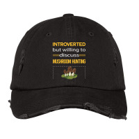 Funny Introverted Mushroom Hunting Mushrooms Mushr Vintage Cap | Artistshot