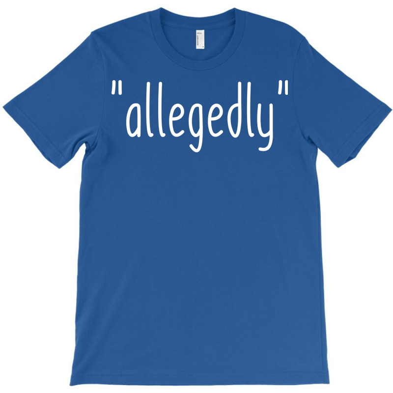 Allegedly Funny Lawyer Summer T-Shirt by rolinghsgagv | Artistshot