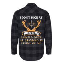 I Dont Suck At Hunting Animals Suck Funny Hunting Flannel Shirt | Artistshot