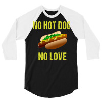 No Hot Dog No Love Yellow 3/4 Sleeve Shirt | Artistshot