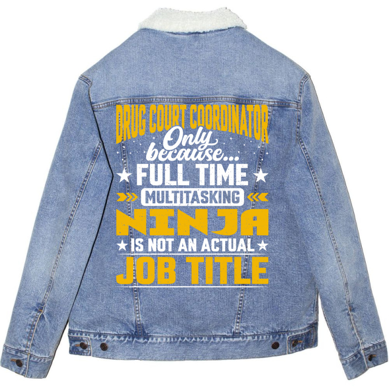 Funny Drug Court Coordinator Manager Director Job Unisex Sherpa-Lined Denim Jacket by rolinghsgagv | Artistshot