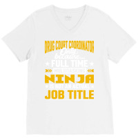 Funny Drug Court Coordinator Manager Director Job V-neck Tee | Artistshot