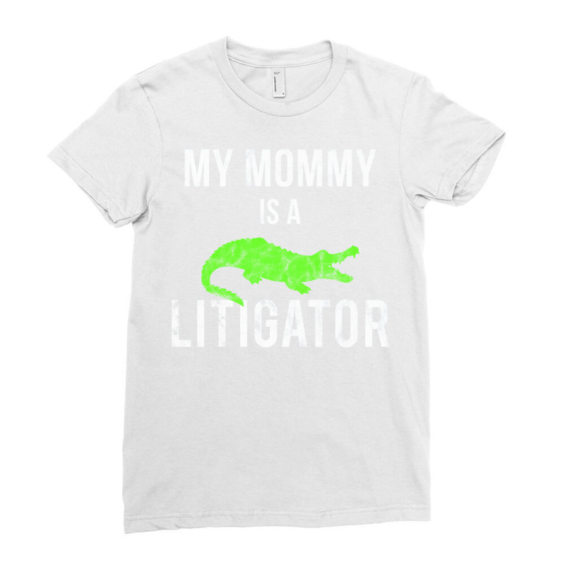 Kids My Mommy Is A Litigator  Lawyer Moms Mothers Ladies Fitted T-Shirt by ragontaficf | Artistshot