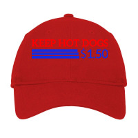 Keep Hot Dogs At 150 Dollars Men Women Funny Quote Adjustable Cap | Artistshot