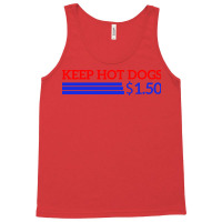 Keep Hot Dogs At 150 Dollars Men Women Funny Quote Tank Top | Artistshot