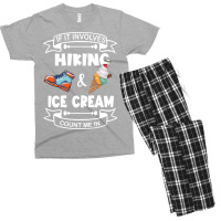 If It Involves Hiking Ice Cream Count Me In Girl Men's T-shirt Pajama Set | Artistshot