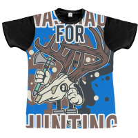 Hunting Hunter Saying Hipster Graphic T-shirt | Artistshot