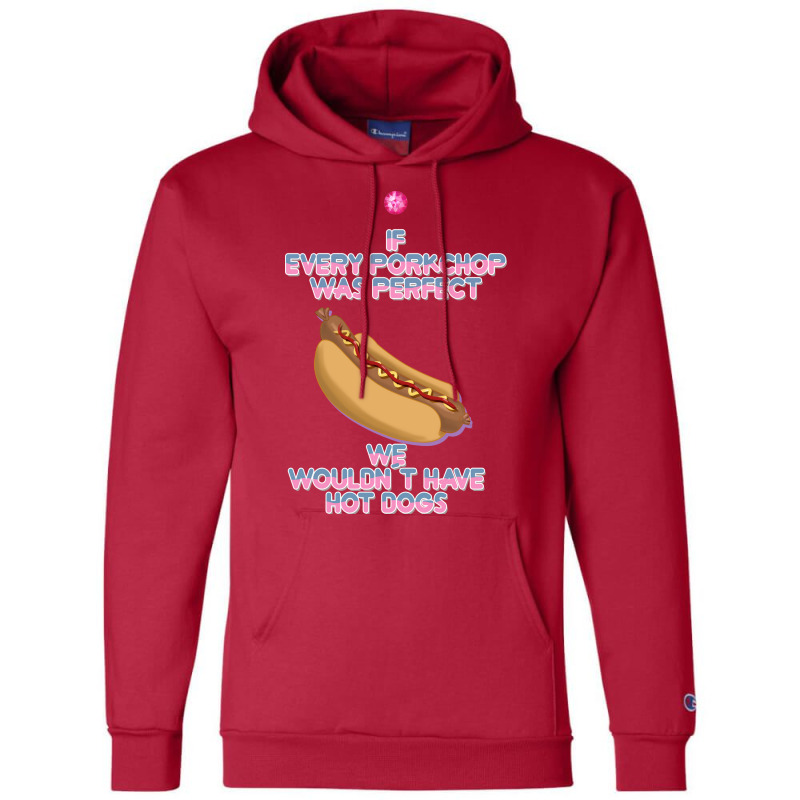 Hot Dogs Quote Champion Hoodie | Artistshot