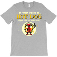 If You Were A Hot Dog Vintage T-shirt | Artistshot