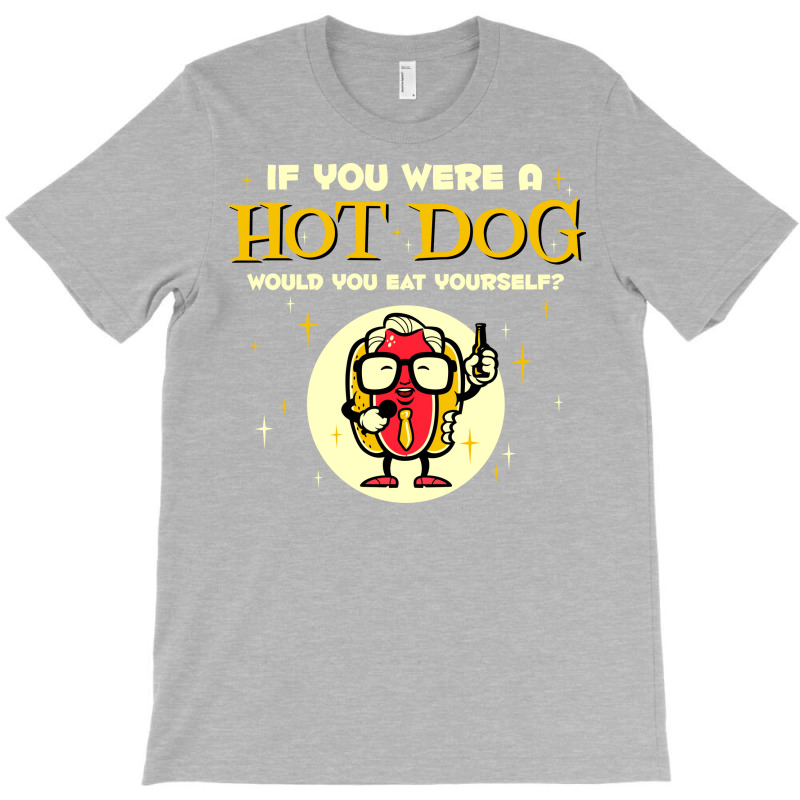 If You Were A Hot Dog Vintage T-shirt | Artistshot