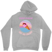 Keep Calm And Eat Ice Cream Quote Unisex Hoodie | Artistshot