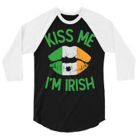 St Patricks Day - Kiss Me Im Irish 3/4 Sleeve Shirt | Artistshot